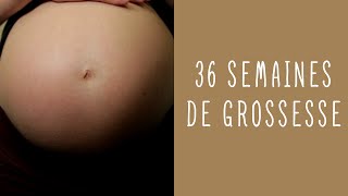 36 semaines de grossesse [upl. by Ardnasyl642]