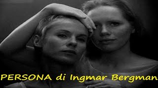 PERSONA di Ingmar Bergman [upl. by Ocirrej]