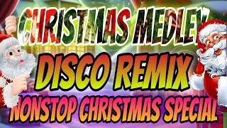 CHRISTMAS SONGS MEDLEY COLLECTION NONSTOP DISCO REMIX christmas remix disco [upl. by Hammer]