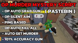 GOD Murder Mystery 2 Script BEST SILENT AIM MM2  Silent Aim Free emote Grab Gun spy all More [upl. by Dnama]