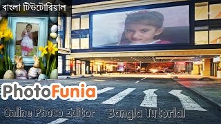 How to use photofunia  PhotoFunia Tutorial Basics Fun with PhotoFuniaBest Photo Effect Bangla t [upl. by Nhojleahcim]