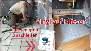 Vinylboden in der Küche verlegen mit Anleitung AZ  Vinyl auf Fliesen kleben  Fliesen anschleifen [upl. by Eicyaj700]