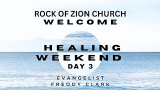 Healing Weekend w Evangelist Freddy Clark  Day 3 [upl. by Areik279]