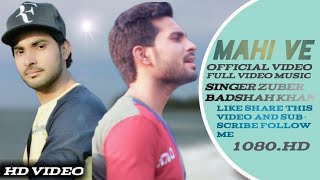 Mahi Ve Official Video Music Mahi Ve Singer Zubair Badshah [upl. by Akcimat739]