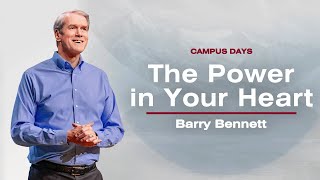 The Power in Your Heart  Barry Bennett  Campus Days 2024 Session 6 [upl. by Tartaglia]