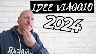 DOVE ANDARE NEL 2024 TANTE IDEE PER TUTTI [upl. by Abbub295]