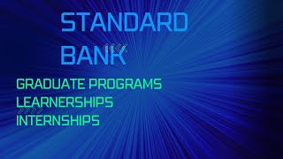 Standard Bank Graduate Programs  Learnerships  Internships [upl. by Janessa]