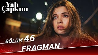 Yalı Çapkını 46 Bölüm Fragman [upl. by Bui]