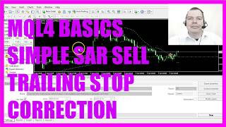 MQL4 TUTORIAL BASICS  45 SIMPLE SAR SELL TRAILINGSTOP CORRECTION [upl. by Eldoree]