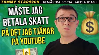 Måste man betala skatt på det man tjänat på YouTube [upl. by Draw]