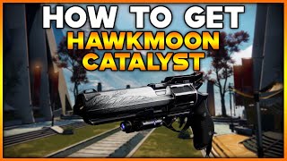 DESTINY 2 How To Get HAWKMOON CATALYST [upl. by Hull505]