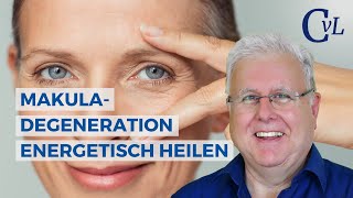 Makuladegeneration energetisch heilen [upl. by Assenev]