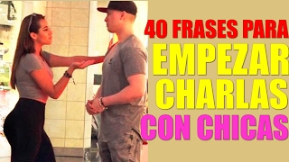 40 Abridores para Empezar Charlas con chicas [upl. by Linad]