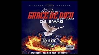 NEW MIXTAPE GRACE DE DIEU DJ SWAG TENOR 2020 [upl. by Gerstein]