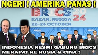 GENTING  DIBAWAH PRABOWO INDONESIA MERAPAT KE RUSIA amp CINA GABUNG BRICS❗️AMERIKA SAMPAI NGAMUK 😱 [upl. by Sumedocin]