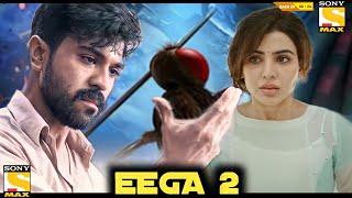 Eega 2 Makkhi 2 Full Movie Hindi Dubbed Release Date  Ram Charan New Movie  Samantha Akkineni [upl. by Ochs212]