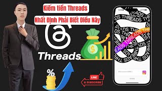 Kiếm tiền Threads Nhất Định Phải Biết Điều Nàymanhdongacademy [upl. by Ebocaj]