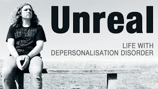 UNREAL Life With Depersonalisation Disorder A Short Film by Joe Perkins [upl. by Ilyssa42]