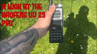 A Look At The Baofeng UV 25 Pro [upl. by Sivar475]