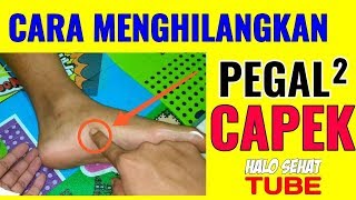 Cara Mengatasi Pegal Pegal dan Capek dengan Cara Pijat Refleksi Kaki [upl. by Nelram416]