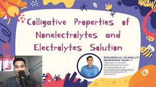 COLLIGATIVE PROPERTIES OF ELECTROLYTES AND NONELECTROLYTES SOLUTION [upl. by Dominga]