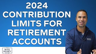 2024 Contribution Limits for Retirement Accounts [upl. by Teragramyram351]