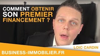 Comment Obtenir son Premier Financement pour son Investissement Locatif [upl. by Jahdol]