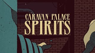 Caravan Palace  Spirits Official Audio [upl. by Jessika74]