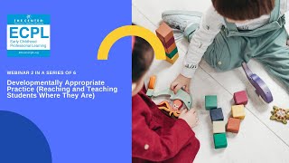 Developmentally Appropriate Practice Reaching and Teaching Students Where They Are 111621 [upl. by Josiah512]