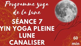 60 minutes Yin yoga de pleine Lune  un temps pour canaliser [upl. by Akered]