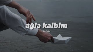 sus sesin duyulmasın içinden ağla  bengü  ağla kalbim ağla [upl. by Silsby]