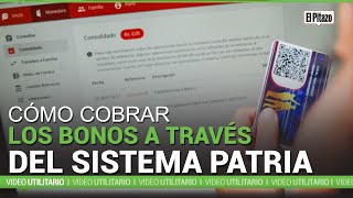 Claves cómo cobrar los bonos a través del sistema Patria [upl. by Eahsed]