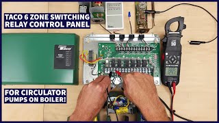 Taco 6 ZONE Switching Relay Control Panel for Circulator Pumps on a Boiler Wiring Functions Demo [upl. by Anchie]