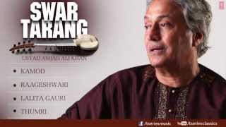 Swar Tarang  Sarod Instrumental Full Song Jukebox  Ustad Amjad Ali Khan [upl. by Aurie451]