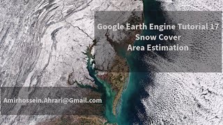 Google Earth Engine Tutorial17 Snow Cover Area Calculation [upl. by Cinamod]