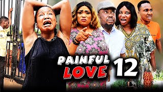 PAINFUL LOVE SEASON 12 2023 New Movie Mercy Kenneth  2023 Latest Nigerian Nollywood Movie [upl. by Nashoma]