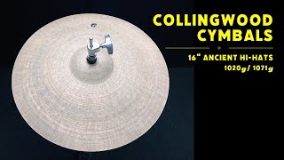 Collingwood Cymbals 16quot Ancient HiHats 1020g  1071g [upl. by Alegna198]