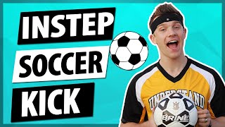 Instep Soccer Kick [upl. by Alvan]