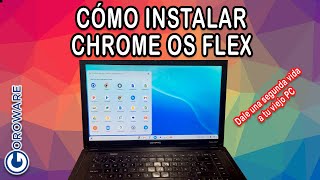 Transforma tu viejo portátil en un Chromebook Tutorial para instalar Google ChromeOS flex en tu PC [upl. by Bevis941]