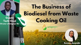 The Business of Producing Biodiesel from Waste Cooking Oil  Unigreen Bio [upl. by Clapp345]