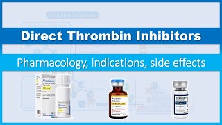 Direct thrombin inhibitors  How do they work Pharmacology Indications Side effects [upl. by Ellerrehc]