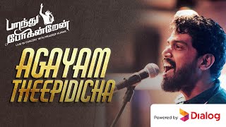 Agayam Theepidicha song LIVE by Pradeep Kumar  Parandhu Pogindren Concert [upl. by Ssitruc]