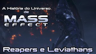 A História do Universo de Mass Effect  Reapers e Leviathans [upl. by Irtimid]