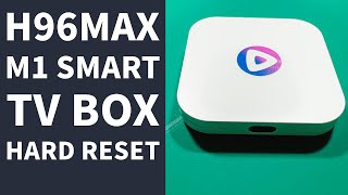 H96Max M1 Smart TV Box Hard reset [upl. by Retniw623]