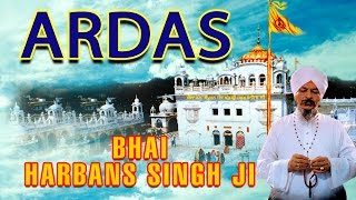 Bhai Harbans Singh  Ardas  Japji Sahib Rehraas Sahib [upl. by Ahras697]