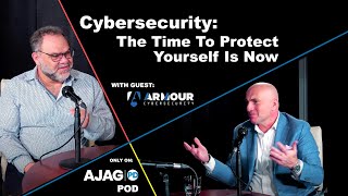 AJAG PD POD  Episode 4 Cybersecurity The Time To Protect Yourself Is Now [upl. by Yoc660]