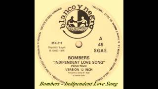 Bombers – Independent Love Song Version 12quot [upl. by Ajaj152]