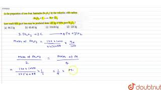 In the preparation of iron from haematite Fe2O3 by the reduction with carbon [upl. by Donaghue]