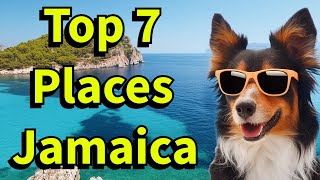 7 Top Places Jamaica [upl. by Elberta]