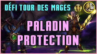 Défi Paladin Protection  Tour des Mages  World of Warcraft [upl. by Anaicul]